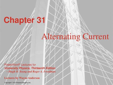 Chapter 31 Alternating Current.