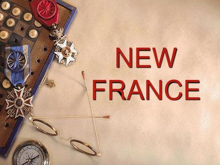 NEW FRANCE.