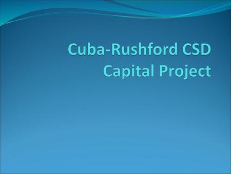 Cuba-Rushford CSD Capital Project