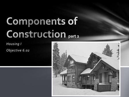 Components of Construction part 2