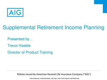 Policies issued by American General Life Insurance Company (AGL“)