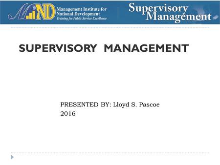 SUPERVISORY  MANAGEMENT