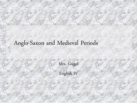 Anglo-Saxon and Medieval Periods