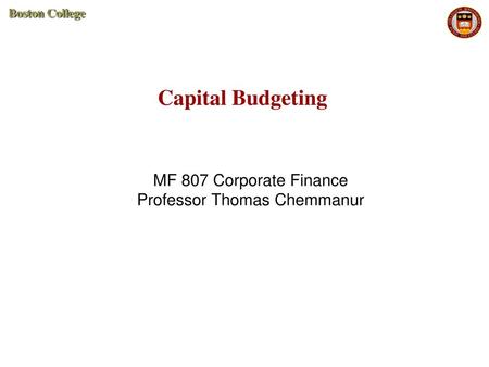 MF 807 Corporate Finance Professor Thomas Chemmanur