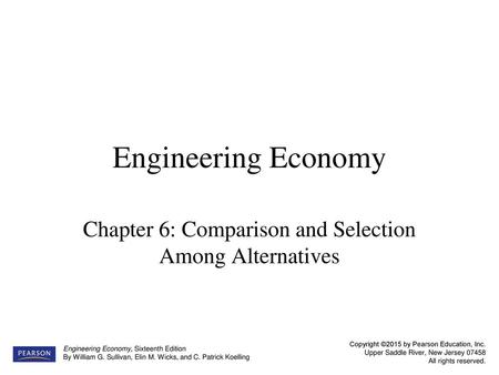 Chapter 6: Comparison and Selection Among Alternatives