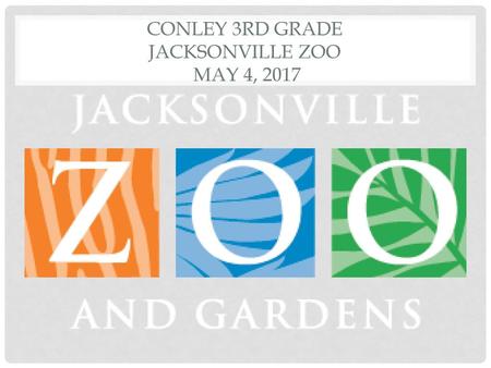 Conley 3rd Grade Jacksonville zoo May 4, 2017