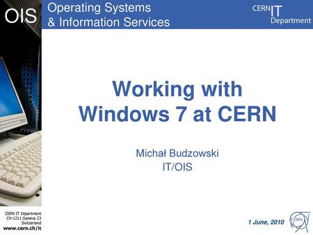 Working with Windows 7 at CERN