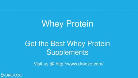 Get the Best Whey Protein Supplements