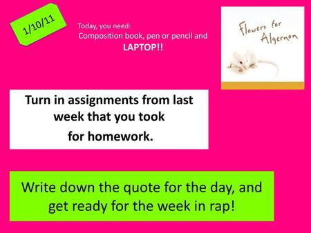 Write down the quote for the day, and get ready for the week in rap!