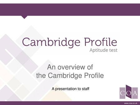 An overview of the Cambridge Profile