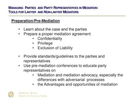 Preparation/Pre-Mediation Learn about the case and the parties