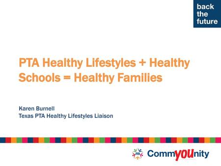 PTA Healthy Lifestyles + Healthy Schools = Healthy Families