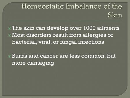 Homeostatic Imbalance of the Skin