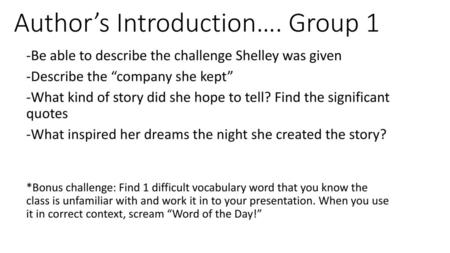 Author’s Introduction…. Group 1