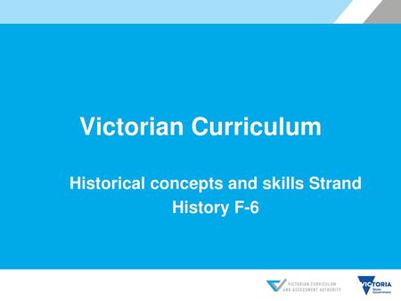 Historical concepts and skills Strand History F-6