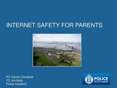 INTERNET SAFETY FOR PARENTS