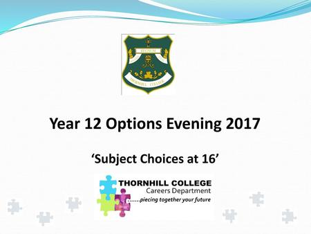 Year 12 Options Evening 2017 ‘Subject Choices at 16’