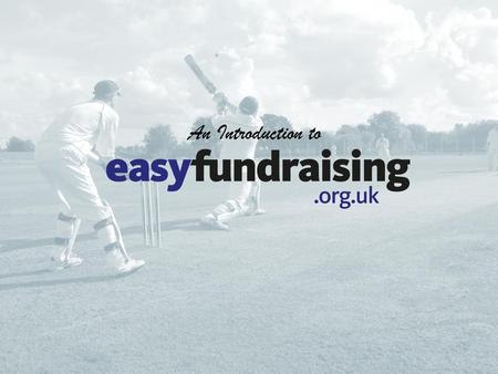 Introduction to easyfundraising.org.uk