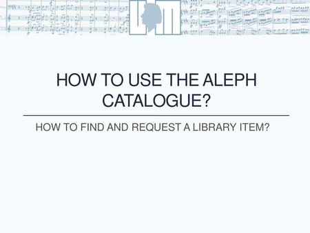 How to use the Aleph catalogue?