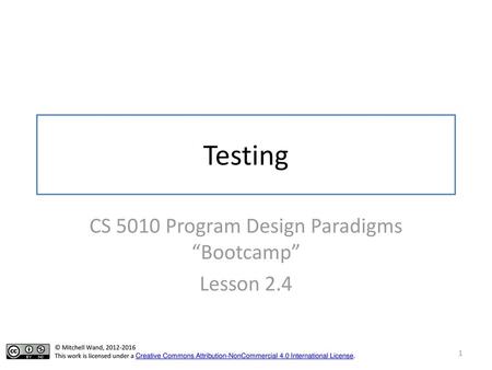 CS 5010 Program Design Paradigms “Bootcamp” Lesson 2.4