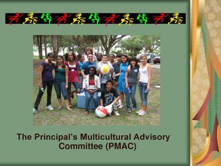 The Principal’s Multicultural Advisory Committee (PMAC)