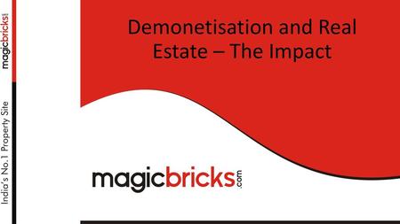 Demonetisation and Real Estate – The Impact