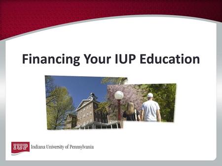 Financing Your IUP Education