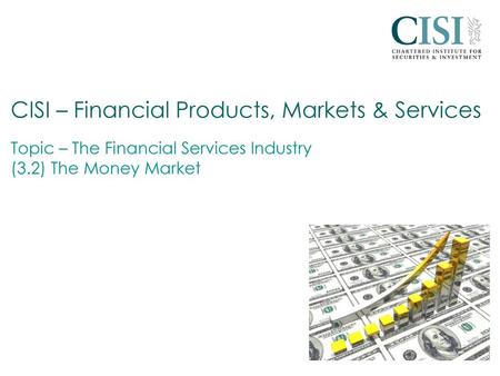 CISI – Financial Products, Markets & Services