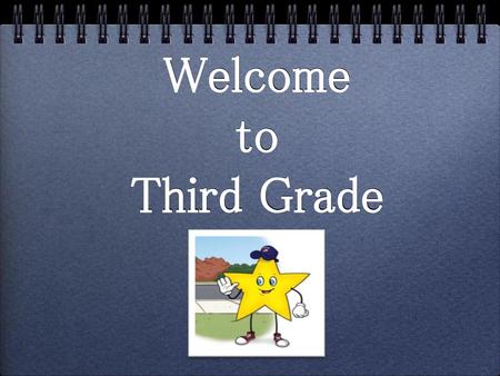 Welcome to Third Grade.