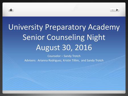 University Preparatory Academy Senior Counseling Night August 30, 2016