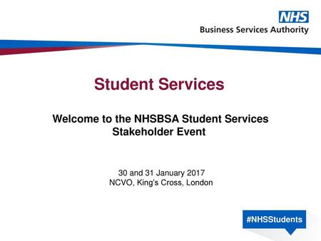 Welcome to the NHSBSA Student Services Stakeholder Event