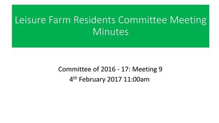 Leisure Farm Residents Committee Meeting Minutes