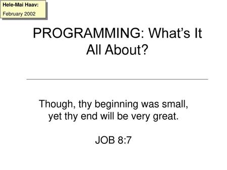 PROGRAMMING: What’s It All About?