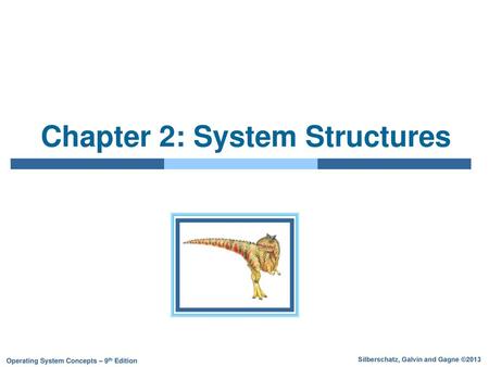 Chapter 2: System Structures