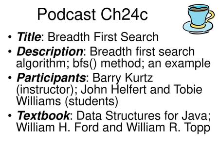 Podcast Ch24c Title: Breadth First Search