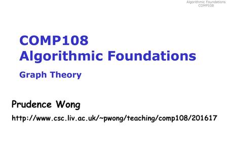 COMP108 Algorithmic Foundations Graph Theory