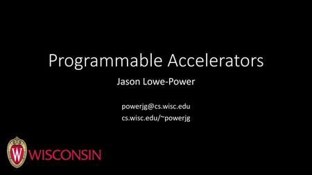 Programmable Accelerators