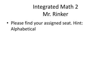 Integrated Math 2 Mr. Rinker