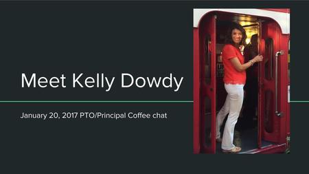 January 20, 2017 PTO/Principal Coffee chat