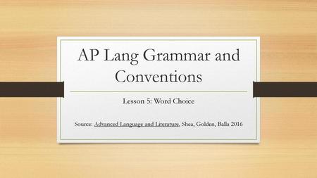 AP Lang Grammar and Conventions