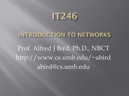 IT246 introduction to networkS