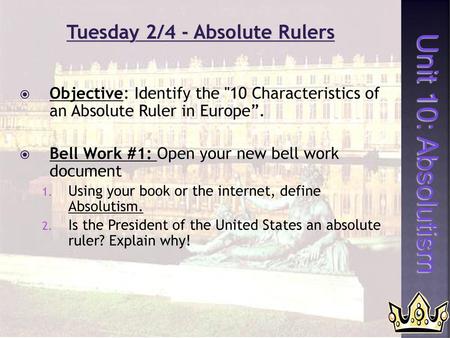 Tuesday 2/4 - Absolute Rulers