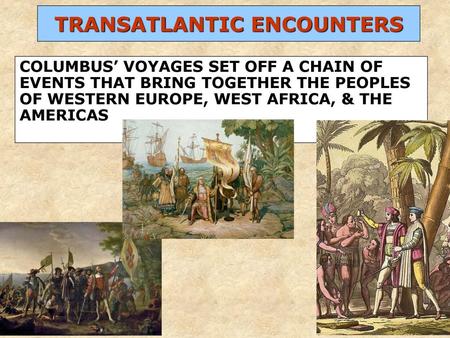 TRANSATLANTIC ENCOUNTERS