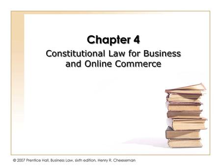 Chapter 4 Constitutional Law for Business and Online Commerce