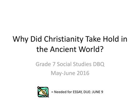 Why Did Christianity Take Hold in the Ancient World?