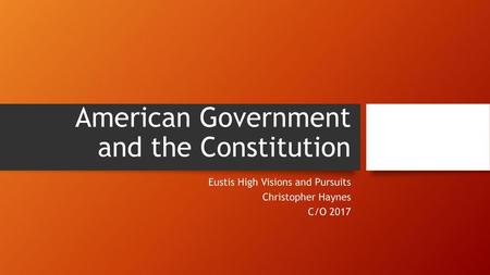 American Government and the Constitution