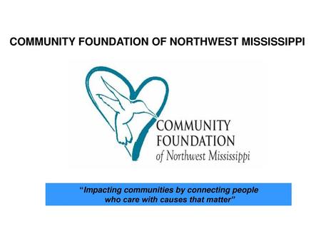 COMMUNITY FOUNDATION OF NORTHWEST MISSISSIPPI