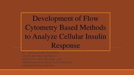 By: Adetokunbo Martins Stony Brook University Obesity & Metabolism Lab