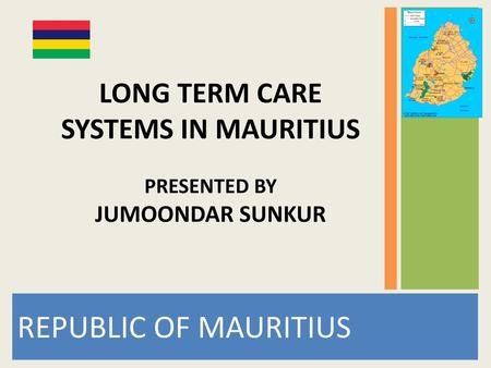 FACTS Main Island: Island of Mauritus Capital City: Port Louis