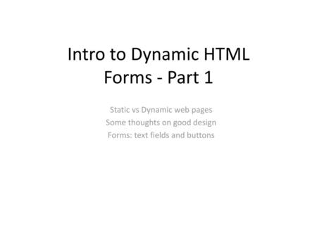 Intro to Dynamic HTML Forms - Part 1